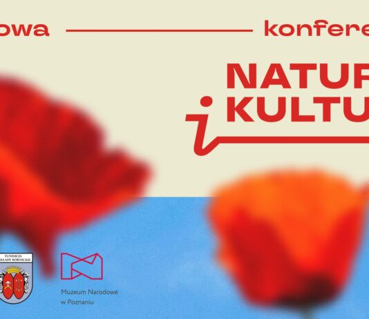 V Konferencja „Natura i Kultura” :: 20 kwietnia 2026 :: Muzeum Narodowe w Poznaniu